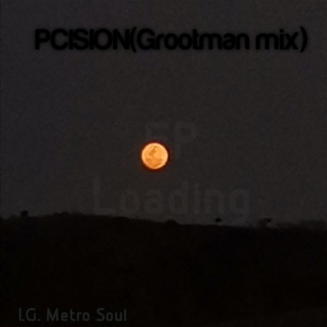 PCISION(Grootman Mix) | Boomplay Music