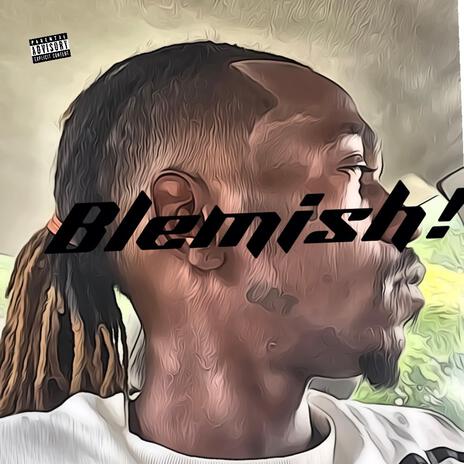 Blemish | Boomplay Music