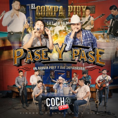 Pase y Pase (En vivo) ft. COCHO Music En Vivo | Boomplay Music