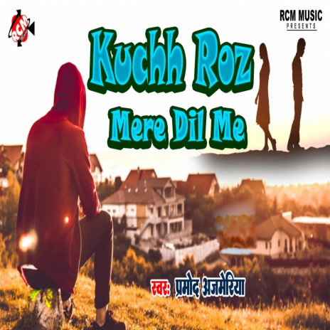 Kuchh Roz Mere Dil Me | Boomplay Music