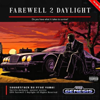 Farewell 2 Daylight