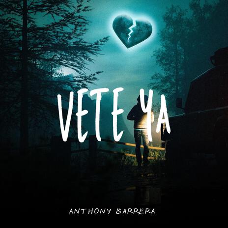 Vete Ya | Boomplay Music