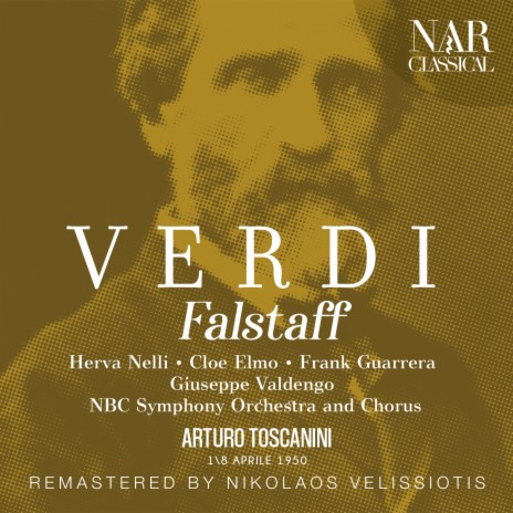 Falstaff, IGV 10, Act I: Falstaff - Olà! (Dr. Cajus, Falstaff, Bardolfo, Pistola) ft. Arturo Toscanini, Gabor Carelli, Giuseppe Valdengo, John Carmen Rossi & Normann Scott | Boomplay Music