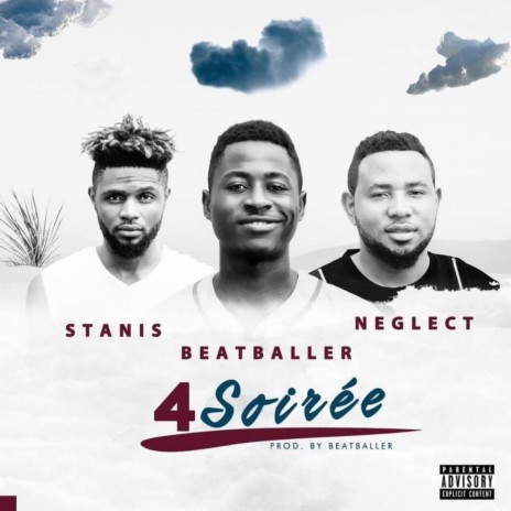 4 Soirée ft. Neglect & Stanis | Boomplay Music