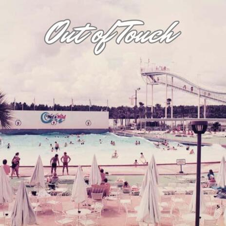 Out of Touch | Boomplay Music