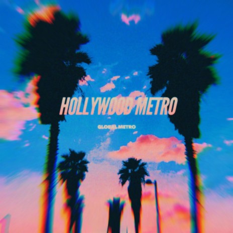 Hollywood Metro | Boomplay Music