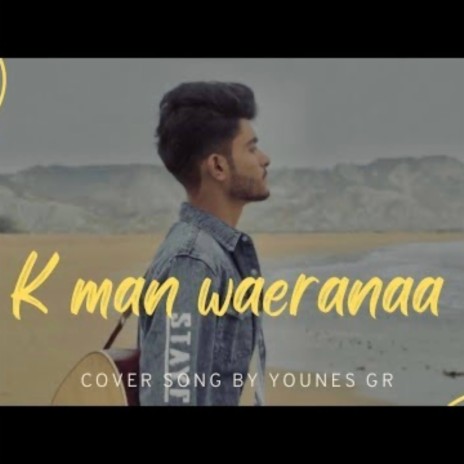 K man waeranaa | Boomplay Music