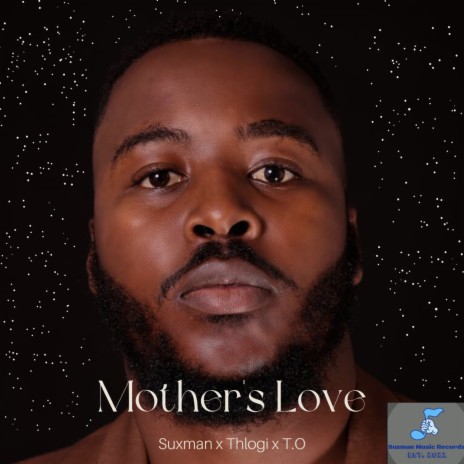 Mother's Love ft. Thlogi & T.O | Boomplay Music