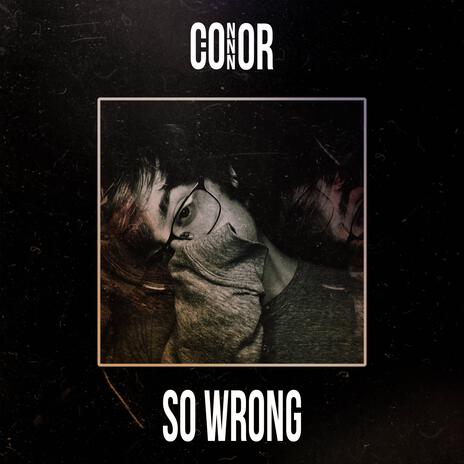 so wrong | Boomplay Music