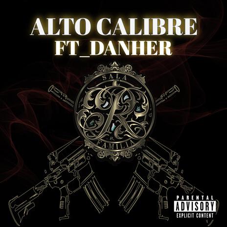 Alto Calibre ft. Danher | Boomplay Music