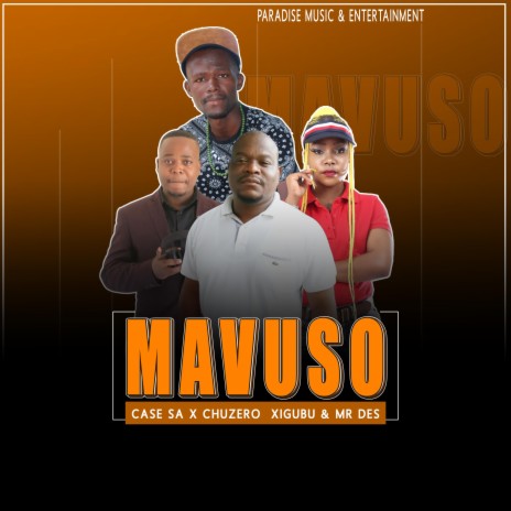 MAVUSO (Amapiano) ft. CHUZERO, XIGUBU & MR DES | Boomplay Music