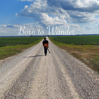 Born to Wander