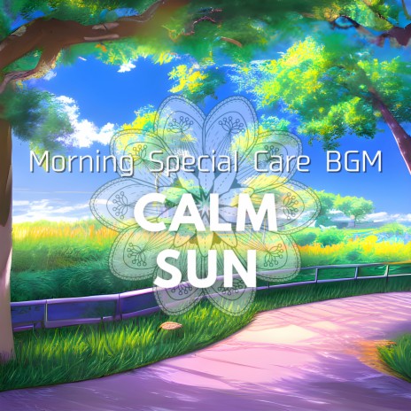 A Calm Morning in the Sun | Boomplay Music