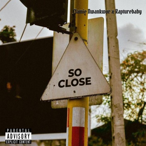 So Close ft. Rapturebaby | Boomplay Music