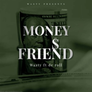 Money & Friend