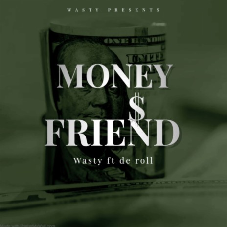 Money & Friend ft. De roll | Boomplay Music