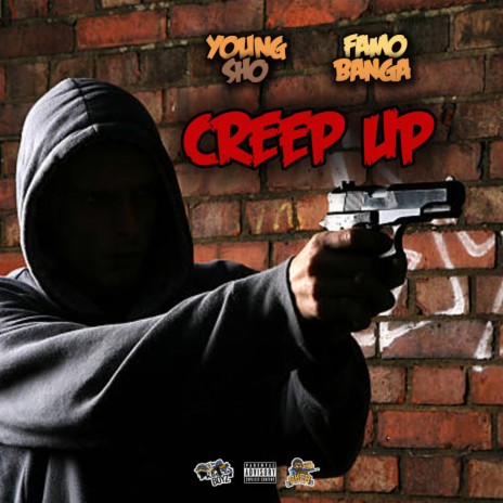 Creep Up ft. Famo Banga
