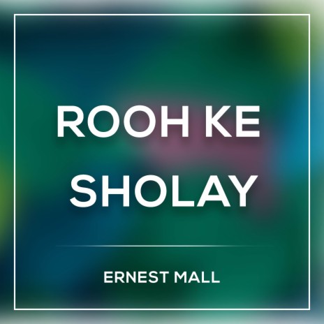 Sholay Sholay Rooh Ki Aag | Boomplay Music