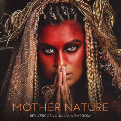 Mother Nature ft. Juliana Barbosa | Boomplay Music