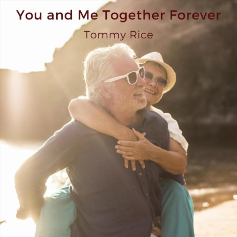 You and Me Together Forever | Boomplay Music