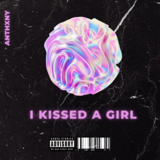 I Kissed A Girl