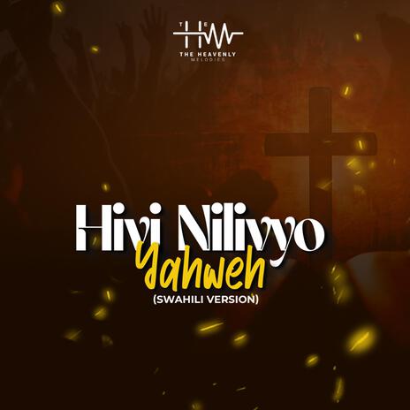 HIVI NILIVYO, YAHWEH | Boomplay Music