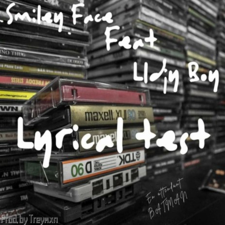Lyrical Test ft. Smileyface