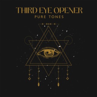 Third Eye Opener: Pure Tones, Remove All Negative Energy, Pineal Gland Activation, Meditation Music