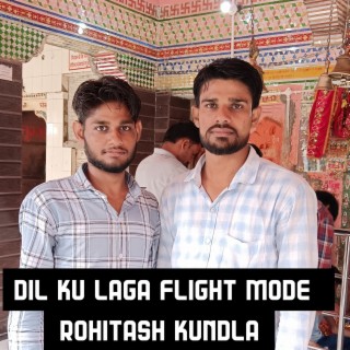 Dil ku Laga Flight mode (Rajasthani)