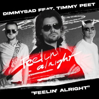 Feelin' Alright (feat. Timmy Peet)