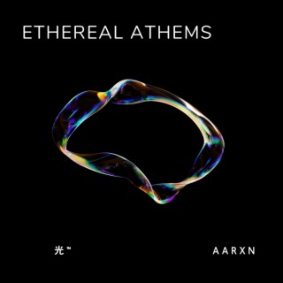 ethereal athems