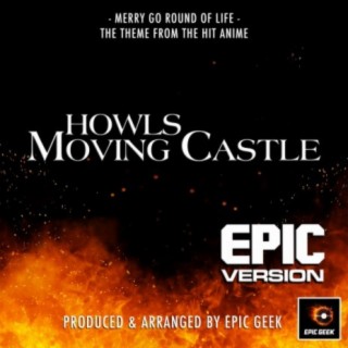 Merry Go Round Of Life (From Howls Moving Castle) (Epic Version)