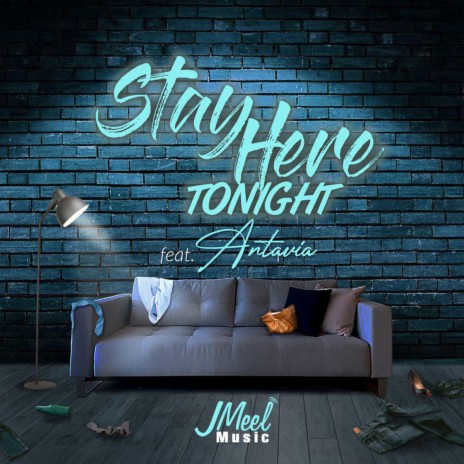 Stay Here Tonight ft. Antavia | Boomplay Music