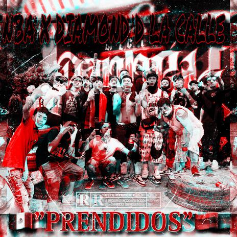 PRENDIDO$ ft. Diamond De La Calle | Boomplay Music