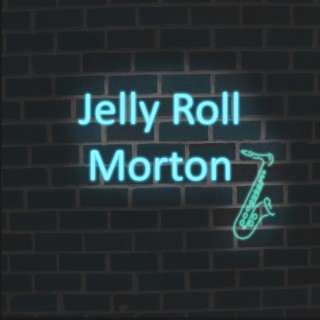 Jelly Roll Morton (Jelly Roll Morton Original Recordings)