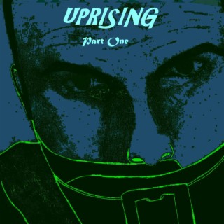 Uprising (Part One)