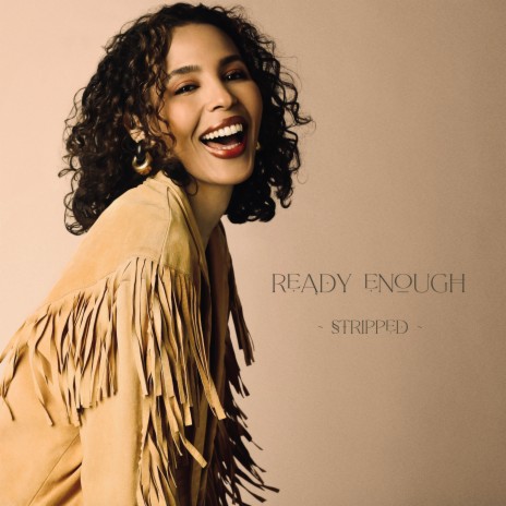 Ready Enough (Stripped) ft. Devin Morrison | Boomplay Music