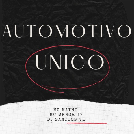 AUTOMOTIVO ÚNICO ft. MC Menor 17 | Boomplay Music