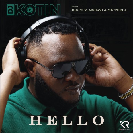 Hello ft. Big Nuz, Mshayi & Mr Thela | Boomplay Music