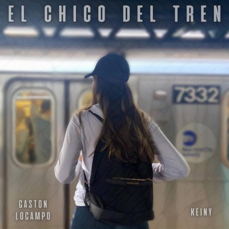 El Chico del Tren ft. Keiny | Boomplay Music