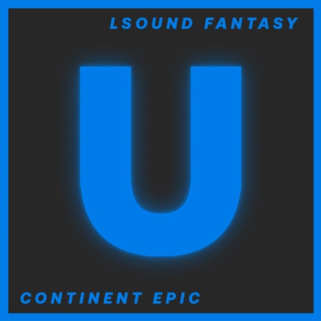 Continent Epic (Original Mix)