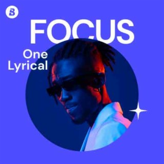 Focus: One Lyrical