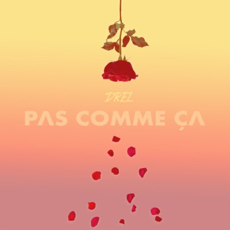 Pas comme ça | Boomplay Music