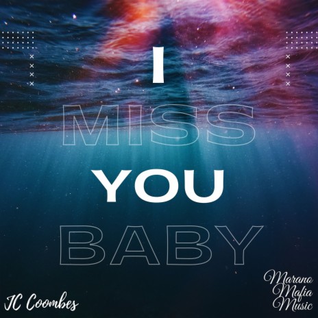 I Miss You Baby | Boomplay Music