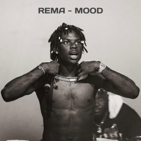 REMA (MOOD) | Boomplay Music