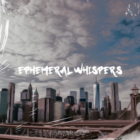 Ephemeral Whispers ft. Cloudy John