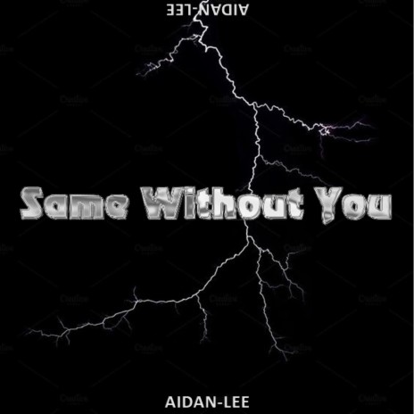 Same Without You | Boomplay Music