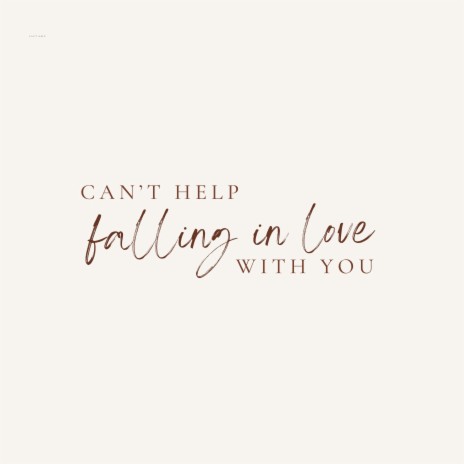 can't help falling in love with you | Boomplay Music