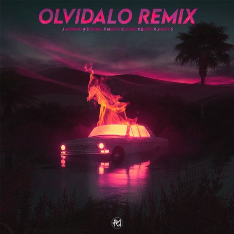 Olvídalo (Remix) ft. Souniel, Martu Castro, Betru & Juany S | Boomplay Music