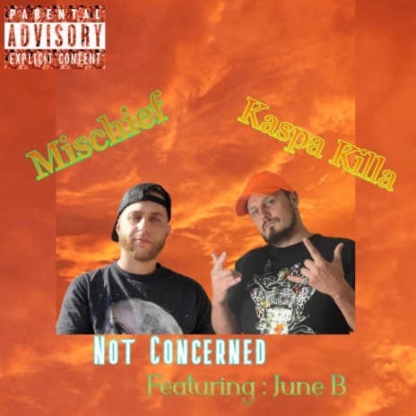 Not Concerned ft. Mischief & June B